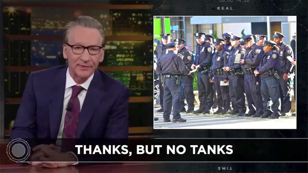 Bill Maher warns that troops in the streets are ‘coming to a city near you’